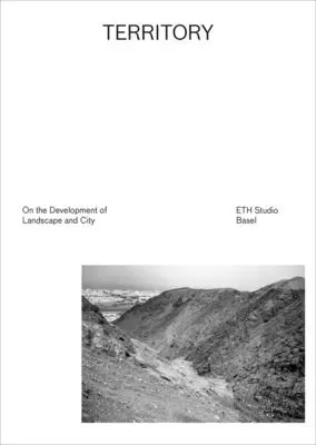 Territorio: Sobre el desarrollo del paisaje y la ciudad - Territory: On the Development of Landscape and City