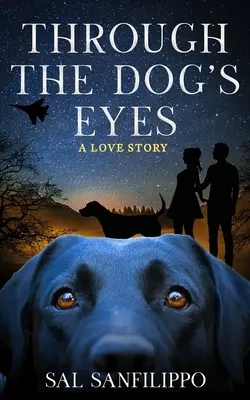 A través de los ojos del perro: Una historia de amor - Through the Dog's Eyes: A Love Story