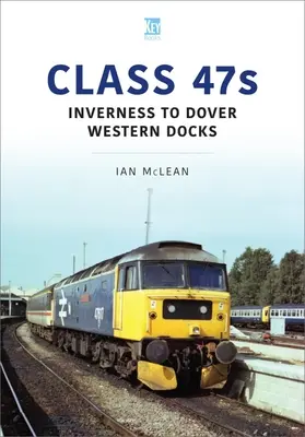 Clase 47s: De Inverness a Dover Western Docks - Class 47s: Inverness to Dover Western Docks