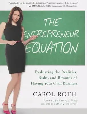 La ecuación del empresario: Evaluación de las realidades, riesgos y recompensas de tener su propia empresa - The Entrepreneur Equation: Evaluating the Realities, Risks, and Rewards of Having Your Own Business