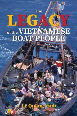 El legado de los boat people vietnamitas - The Legacy of The Vietnamese Boat People