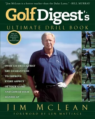 El libro definitivo de ejercicios de Golf Digest: Más de 120 ejercicios que mejorarán todos los aspectos de su juego y reducirán su hándicap. - Golf Digest's Ultimate Drill Book: Over 120 Drills That Are Guaranteed to Improve Every Aspect of Your Game and Lower Your Handicap