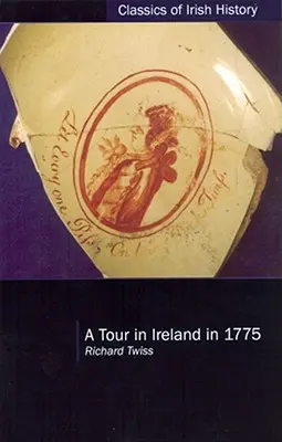 Un viaje por Irlanda en 1775 - A Tour in Ireland in 1775