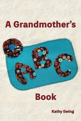 El abecedario de una abuela - A Grandmother's ABC Book