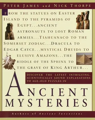 Misterios antiguos: Descubra las últimas explicaciones intrigantes y científicamente sólidas a antiguos enigmas - Ancient Mysteries: Discover the Latest Intriguiging, Scientifically Sound Explanations to Age-Old Puzzles