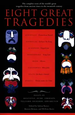 Ocho grandes tragedias: Los textos completos de las grandes tragedias del mundo desde la Antigüedad hasta el siglo XX - Eight Great Tragedies: The Complete Texts of the World's Great Tragedies from Ancient Times to the Twentieth Century