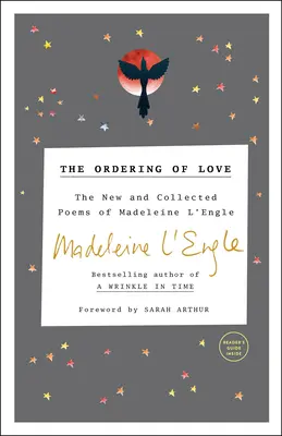 El orden del amor - Poemas nuevos y recopilados de Madeleine L'Engle - Ordering of Love - The New and Collected Poems of Madeleine L'Engle