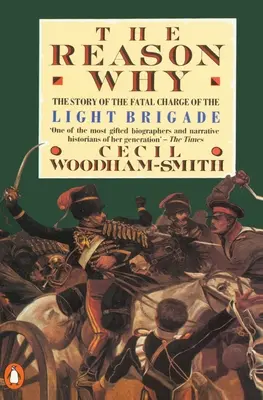 El porqué de las cosas: La historia de la Carga Fatal de la Brigada Ligera - The Reason Why: The Story of the Fatal Charge of the Light Brigade