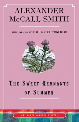 Los dulces vestigios del verano: Una novela de Isabel Dalhousie (14) - The Sweet Remnants of Summer: An Isabel Dalhousie Novel (14)