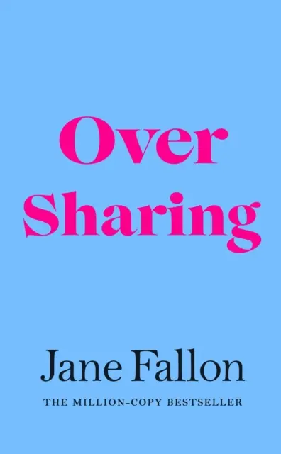 Over Sharing - La hilarante y aguda nueva novela del autor del bestseller del Sunday Times - Over Sharing - The hilarious and sharply written new novel from the Sunday Times bestselling author