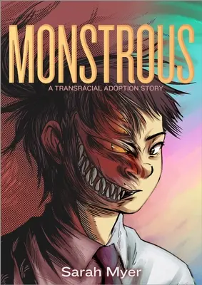 Monstruoso: Una historia de adopción transracial - Monstrous: A Transracial Adoption Story