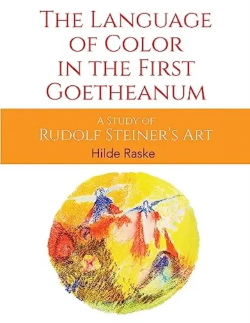 El lenguaje del color en el primer Goetheanum: Un estudio del arte de Rudolf Steiner - The Language of Color in the First Goetheanum: A Study of Rudolf Steiner's Art