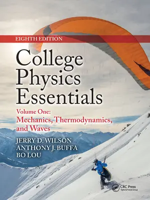 Fundamentos de física universitaria, octava edición: Mecánica, Termodinámica, Ondas (Volumen Uno) - College Physics Essentials, Eighth Edition: Mechanics, Thermodynamics, Waves (Volume One)