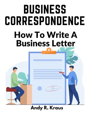 Correspondencia comercial: Cómo escribir una carta comercial - Business Correspondence: How To Write A Business Letter