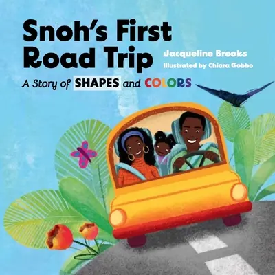 El primer viaje por carretera de Snoh: Una historia de formas y colores - Snoh's First Road Trip: A Story of Shapes and Colors