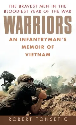 Warriors: Memorias de Vietnam de un soldado de infantería - Warriors: An Infantryman's Memoir of Vietnam