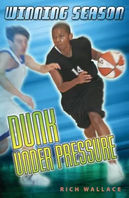 Dunk Under Pressure #7: Temporada Ganadora - Dunk Under Pressure #7: Winning Season