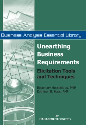 Unearthing Business Requirements - Herramientas y técnicas de elicitación - Unearthing Business Requirements - Elicitation Tools and Techniques