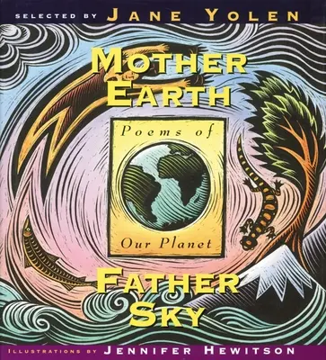 Madre Tierra Padre Cielo: Poemas de nuestro planeta - Mother Earth Father Sky: Poems of Our Planet