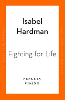 Luchando por la vida - Las doce batallas que forjaron nuestro SNS y la lucha por su futuro - Fighting for Life - The Twelve Battles that Made Our NHS, and the Struggle for Its Future