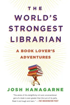 El bibliotecario más fuerte del mundo: Aventuras de un amante de los libros - The World's Strongest Librarian: A Book Lover's Adventures
