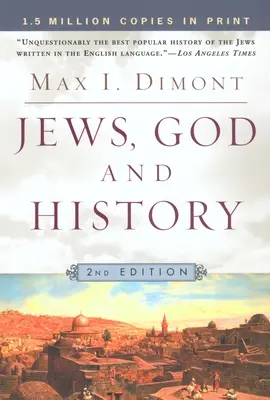 Judíos, Dios y la Historia: Segunda edición - Jews, God and History: Second Edition