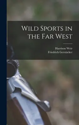 Deportes salvajes en el lejano Oeste - Wild Sports in the far West