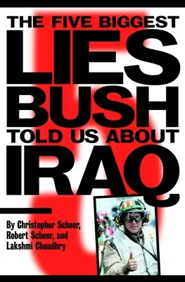 Las cinco grandes mentiras de Bush sobre Irak - The Five Biggest Lies Bush Told Us about Iraq