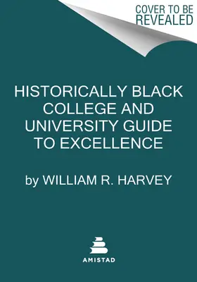 Guía para la excelencia de las universidades históricamente negras - Historically Black Colleges and Universities' Guide to Excellence