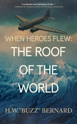 Cuando los héroes volaron: El techo del mundo - When Heroes Flew: The Roof of the World