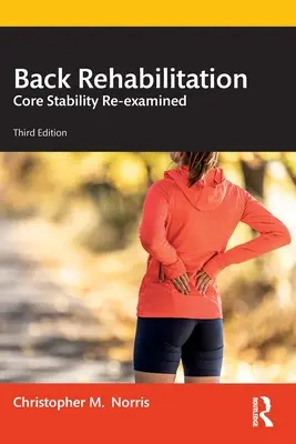 Rehabilitación de la espalda: La estabilidad del tronco reexaminada - Back Rehabilitation: Core Stability Re-examined