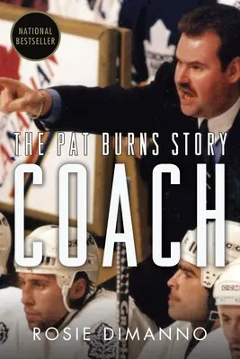 Coach: La historia de Pat Burns - Coach: The Pat Burns Story