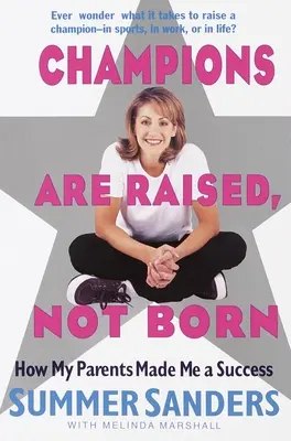 Los campeones se crían, no nacen: cómo mis padres me hicieron triunfar - Champions Are Raised, Not Born: How My Parents Made Me a Success