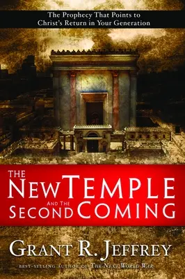 El Nuevo Templo y la Segunda Venida: La profecía que señala el regreso de Cristo en tu generación - The New Temple and the Second Coming: The Prophecy That Points to Christ's Return in Your Generation
