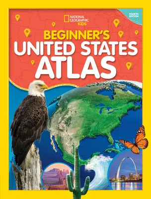 National Geographic Kids Beginner's United States Atlas 4ª Edición - National Geographic Kids Beginner's United States Atlas 4th Edition