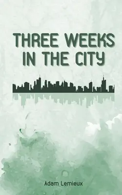 Tres semanas en la ciudad - Three Weeks in the City