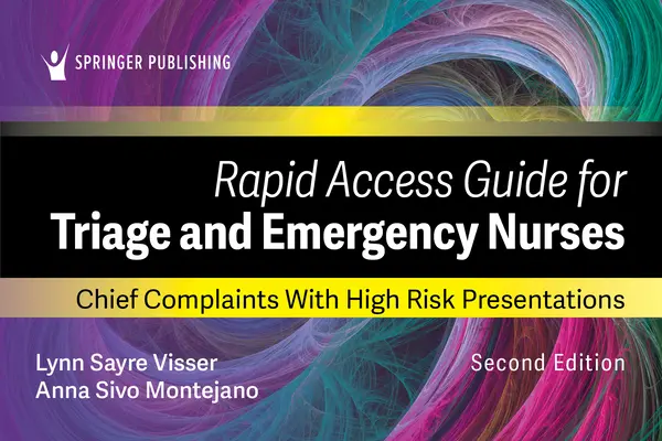 Guía de acceso rápido para enfermeras de triaje y urgencias: Quejas principales con presentaciones de alto riesgo - Rapid Access Guide for Triage and Emergency Nurses: Chief Complaints with High-Risk Presentations