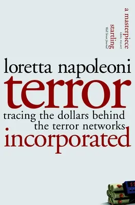 Terror Incorporated: El rastro de los dólares detrás de las redes de terror - Terror Incorporated: Tracing the Dollars Behind the Terror Networks