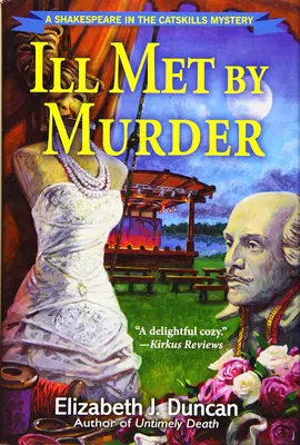 Un Misterio de Shakespeare en Catskills - Ill Met By Murder - A Shakespeare in the Catskills Mystery