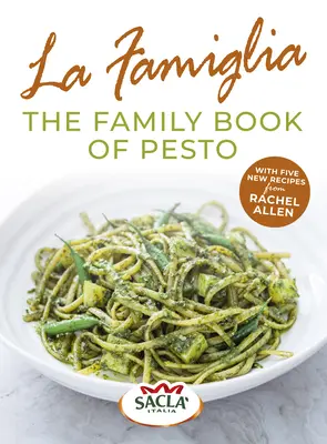 La Famiglia. el libro familiar del pesto - La Famiglia. the Family Book of Pesto