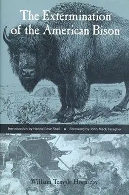 Exterminio del bisonte americano - Extermination of the American Bison