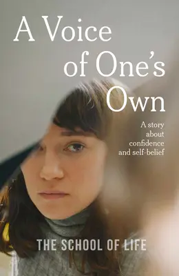 Una voz propia: Una historia sobre la confianza y la fe en uno mismo - A Voice of One's Own: A Story about Confidence and Self-Belief