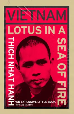 Vietnam: Loto en un mar de fuego: Una propuesta budista para la paz - Vietnam: Lotus in a Sea of Fire: A Buddhist Proposal for Peace