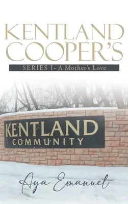 Kentland Cooper's: Serie I - El amor de una madre - Kentland Cooper's: Series I - A Mother's Love