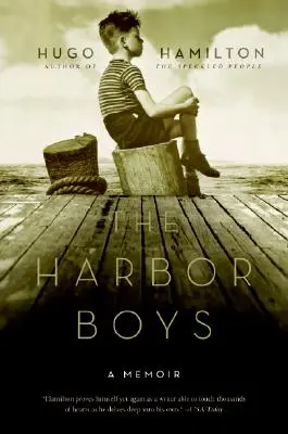 Los chicos del puerto: Memorias - The Harbor Boys: A Memoir