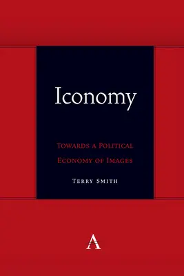 Iconomía: Hacia una economía política de las imágenes - Iconomy: Towards a Political Economy of Images