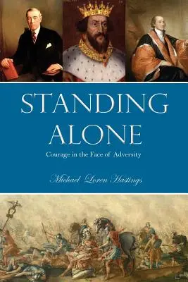 Standing Alone: El valor ante la adversidad - Standing Alone: Courage in the Face of Adversity