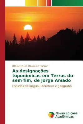 Los diseños toponímicos en Terras do sem fim, de Jorge Amado - As designaes toponmicas em Terras do sem fim, de Jorge Amado
