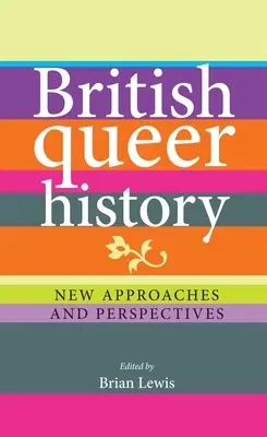 British Queer History: Nuevos enfoques y perspectivas - British Queer History: New Approaches and Perspectives