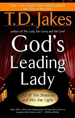 La Dama de Dios: De las sombras a la luz - God's Leading Lady: Out of the Shadows and Into the Light